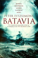 Fitzsimons, P - Batavia. Bedrog-Schipbreuk-Moord-Slavernij-Moed
