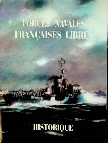 Historique des Forces Navales Francaises Libres