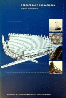 Adams, J. a.o. - Dredgers and Archaeology. Shipfinds from the Slufter