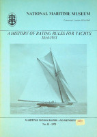 Viner, A - A history of rating rules for yachts 1854-1931. Maritime monographs and reports No.41