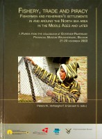 Verhaeghe, P.M. and G. Gevaert - Fishery, Trade and Piracy / Visserij, handel en piraterij. Fisherman and Fishermen?s settlements in and around the North Sea area in the Middle Ages and later