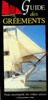 Collective - Guide de Greements. Petite Encyclopedie des voileurs anciens