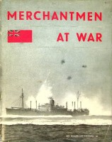 His Majesty's Stationary Office - Merchantmen at war. The Official Story of the Merchant Navy 1939-1944