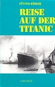 Babler, G - Reise auf der Titanic. Das Schicksal der Schweizer
