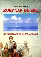 Zuidhoek, A. - Roep van de Zee. De Nederlandse Koopvaardijer