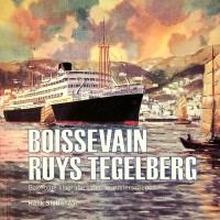 Slettenaar, H - Boissevain, Ruys, Tegelberg. Beknopte biografie van drie zusterschepen