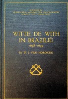 Hoboken, W.J. van - Witte De With in Brazili 1648-1649. Deel XIII van de serie werken uitgegeven door de commissie voor zeegeschiedenis