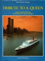 Graham, John Maxtone - Tribute To A Queen. Cunard Commemorative Issue. The Re Dedication of Queen Elizabeth 2