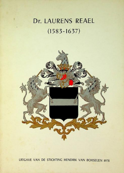Dr. Laurens Reael (1583-1637)