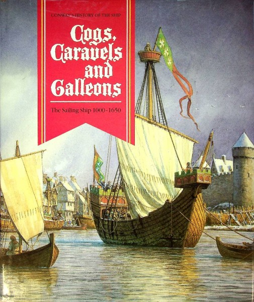 Cogs, Caravels and Galleons