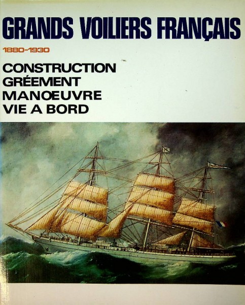 Grands Voiliers Francais 1880-1930