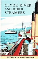 Duckworth, C.L.D. and G.E. Langmuir - Clyde River and other Steamers