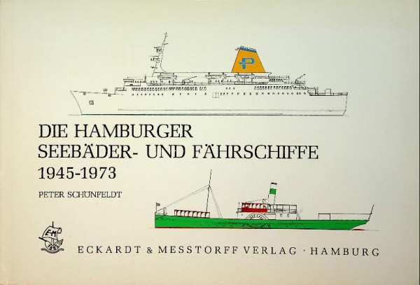 Die Hamburger Seebader-und Fahrschiffe 1945-1973