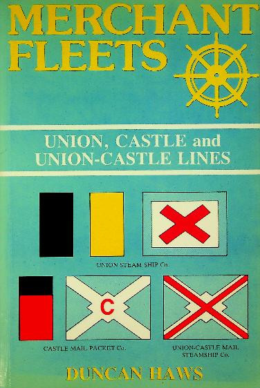 Merchant Fleets 18, Union, Castle and Union-Castle Lines
