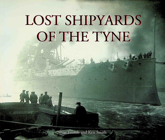 Lost Shipyards of the Tyne