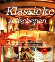 Serafini, F - Klassieke zeilschepen. interieurs, bijzonderheden en restauraties van historische schepen