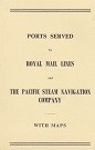 Diverse authors - Booklet Ports Served by Royal Mail Lines and The Pacific Steam Navigation Company. with maps
