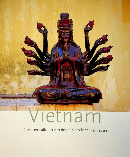 Vietnam, kunst en culturen van de prehistorie tot op heden