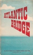 His Majesty's Stationary Office - Atlantic Bridge. The offical account of R.A.F. transport command's ocean ferry