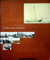 Schutten, G.J. - Verdwenen schepen. De houten kleine beroepsvaartuigen, vrachtvaarders en vissersschepen van de lage landen