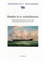 Jonsson, O - Aktiebolaget Transmarin. Hundra ar av rederihistoria, Rederiaktibolaget Karnan 1897-1923, aktibolaget Transmarin 1916-1997