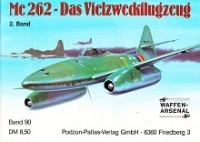 Griehl, M - Waffen Arsenal Band 90. Me 262 - Das Vielzweckflugzeug, 2. Band