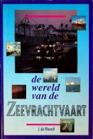 Weerdt, J. de - De wereld van de zeevrachtvaart