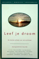 Valk, A. samensteller - Leef je droom. De mooiste verhalen over verre zeilreizen