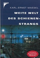 Maedel, K.E. - Weite Welt Des Schienenstrangs