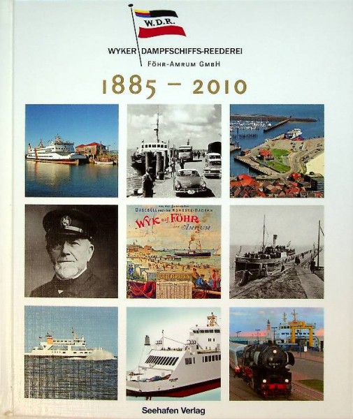 Wyker Dampfschiffs-Reederei 1885-2010