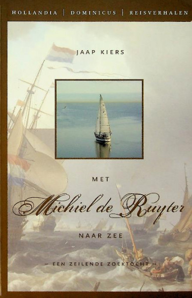 Met Michiel de Ruyter naar Zee