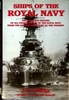Colledge, J.J. - Ships of the Royal Navy. The complete record of all fighting ships of the Royal Navy from the Fifteenth Century to the present
