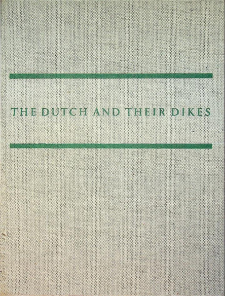 The Dutch and Their Dikes