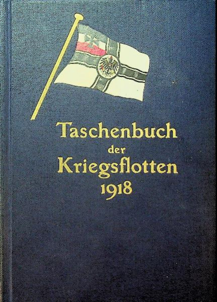 Taschenbuch der Kriegsflotten 1918 (facsimile)