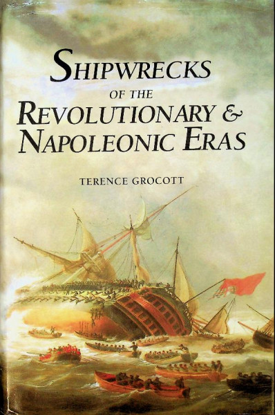 Shipwrecks of the Revolutionary and Napoleonic Eras