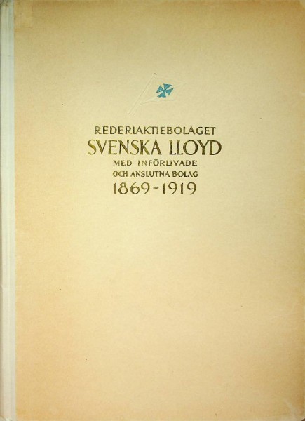 Rederiaktiebolaget Svenska Lloyd 1869-1919