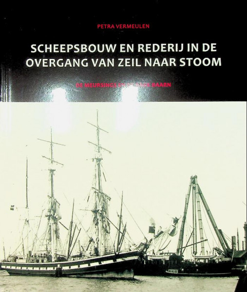 Scheepsbouw en rederij in de overgang van zeil naar stoom