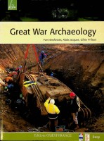 Desfosses, Y. a.o. - Great War Archaeology