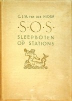 Hidde, C.J.M. van der - S.O.S. sleepboten op stations
