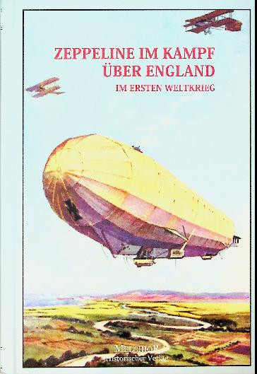 Zeppeline im Kampf uber England im Ersten Weltkrieg