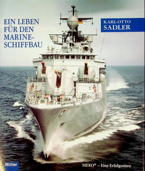 Ein Leben fur den Marine-Schiffbau