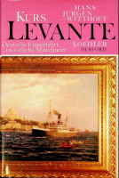 Witthoft, H.J. - Kurs Levante. Deutsche Linienfahrt ins Ostliche Mittelmeer