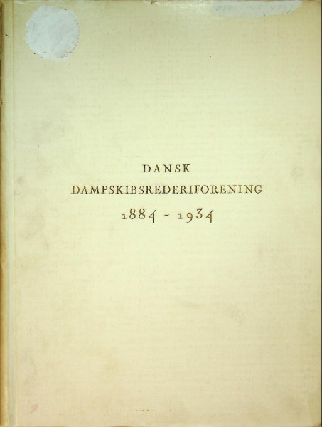 Dansk Dampskibsrederiforening 1884-1934