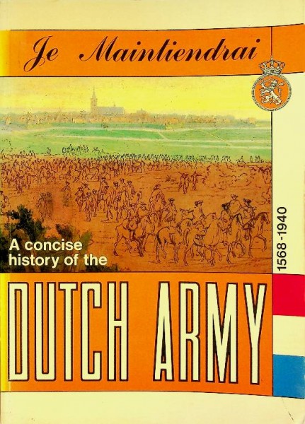 A concise history of the Dutch Army 1568-1940 | Webshop Nautiek.nl
