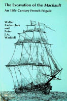 Zacharchuck, W. and P. J.A. Waddell - The Excavation of the Machault. An 18th-Century French frigate