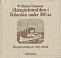 Hansson, Wilhelm - Skargardstrafiken i Bohuslan under 100 ar. Skeppskatalog av Dag Almen