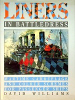 Williams, D - Liners in Battledress. Wartime Camouflage and Colour Schemes for Passenger Ships