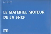 Redoutey, D - Le Materiel Moteur de la SNCF