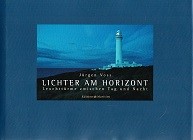 Voss, J - Lichter Am Horizont. Leuchtturmen zwischen Tag und Nacht