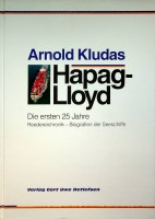 Kludas, A - Hapag-Lloyd, die ersten 25 Jahre. Reedereichronik-Biografien der Seeschiffe